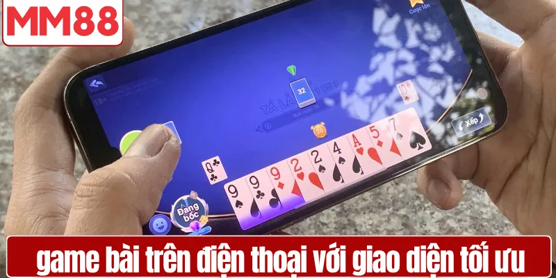 Game Bài MM88 Sảnh Giải Trí Đổi Thưởng Hấp Dẫn Người chơi tham gia game bài trên điện thoại với giao diện tối ưu