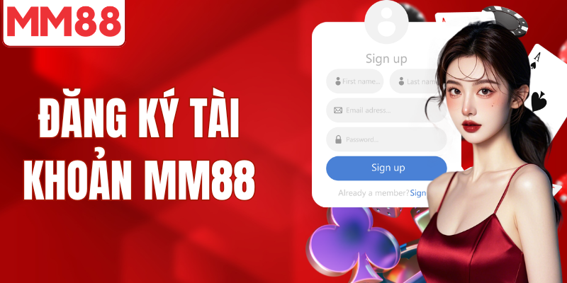 Đăng Ký MM88 Nhanh Chóng Chỉ 3 Phút Cho Người Mới Hướng dẫn chi tiết cách đăng ký tài khoản MM88