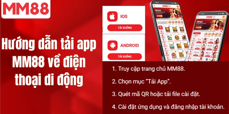 MM88 | Nhà Cái MM88.COM - Độ Uy Tín Thì Cứ Là Ngon Luôn Hướng dẫn tải app MM88 về điện thoại di động cho hệ điều hành Android và IOS